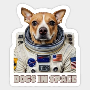 Dogs In Space Dog Lover Astronaut Animal Dog Lover Dog Owner Space Enthusiast Gift for Dog Dad Mum Sticker